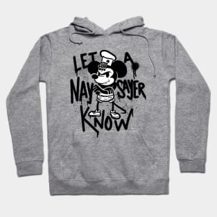 Let a Naysayer Know Hoodie